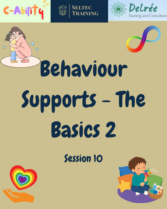 Supporting Behaviours - The Basics 2 - Monday, January 25th from 10am - 12pm